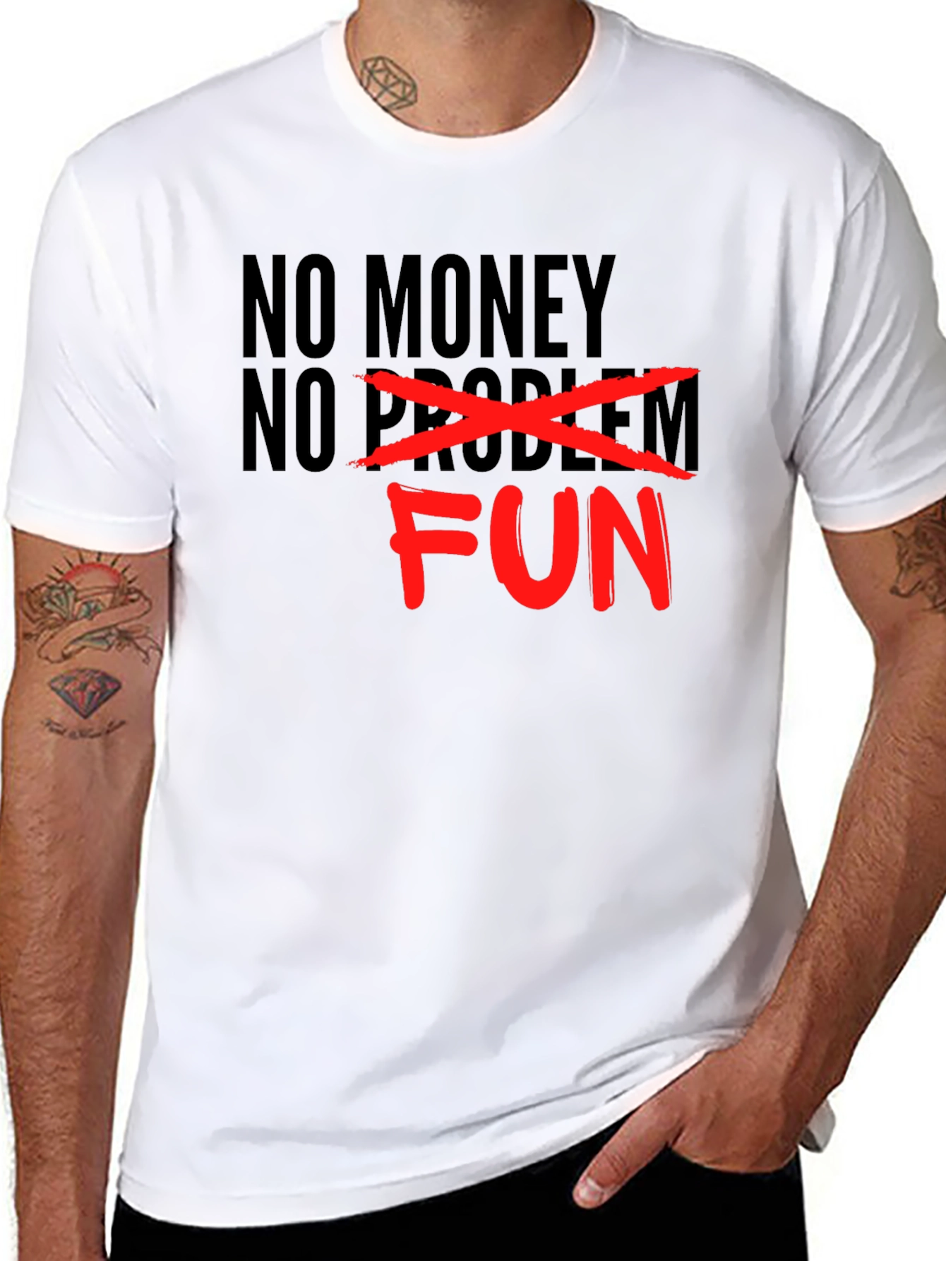 No Money No Problem - Just Fun Graphic T-Shirt