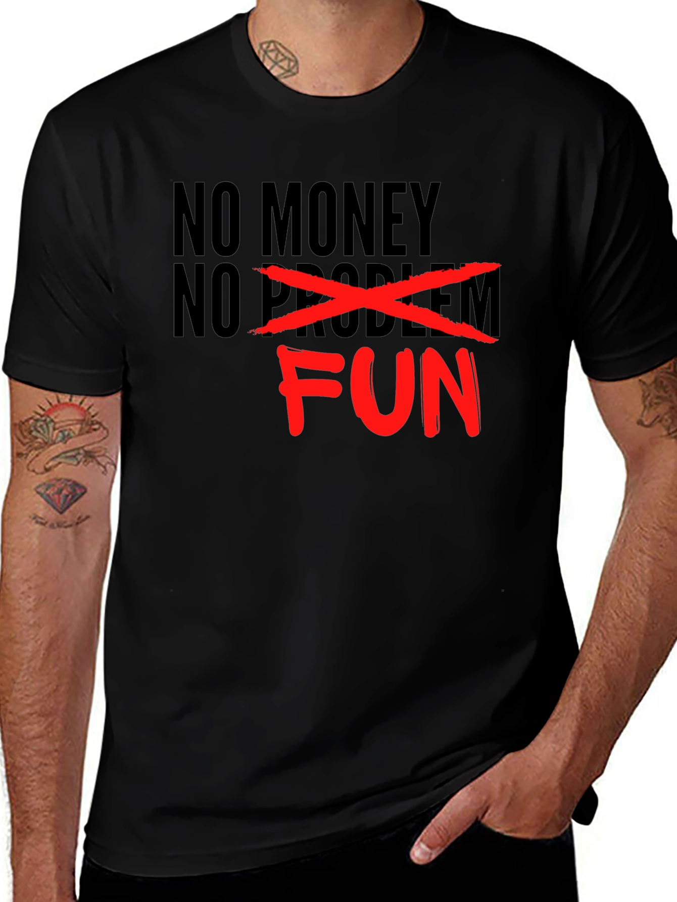 No Money No Problem - Just Fun Graphic T-Shirt