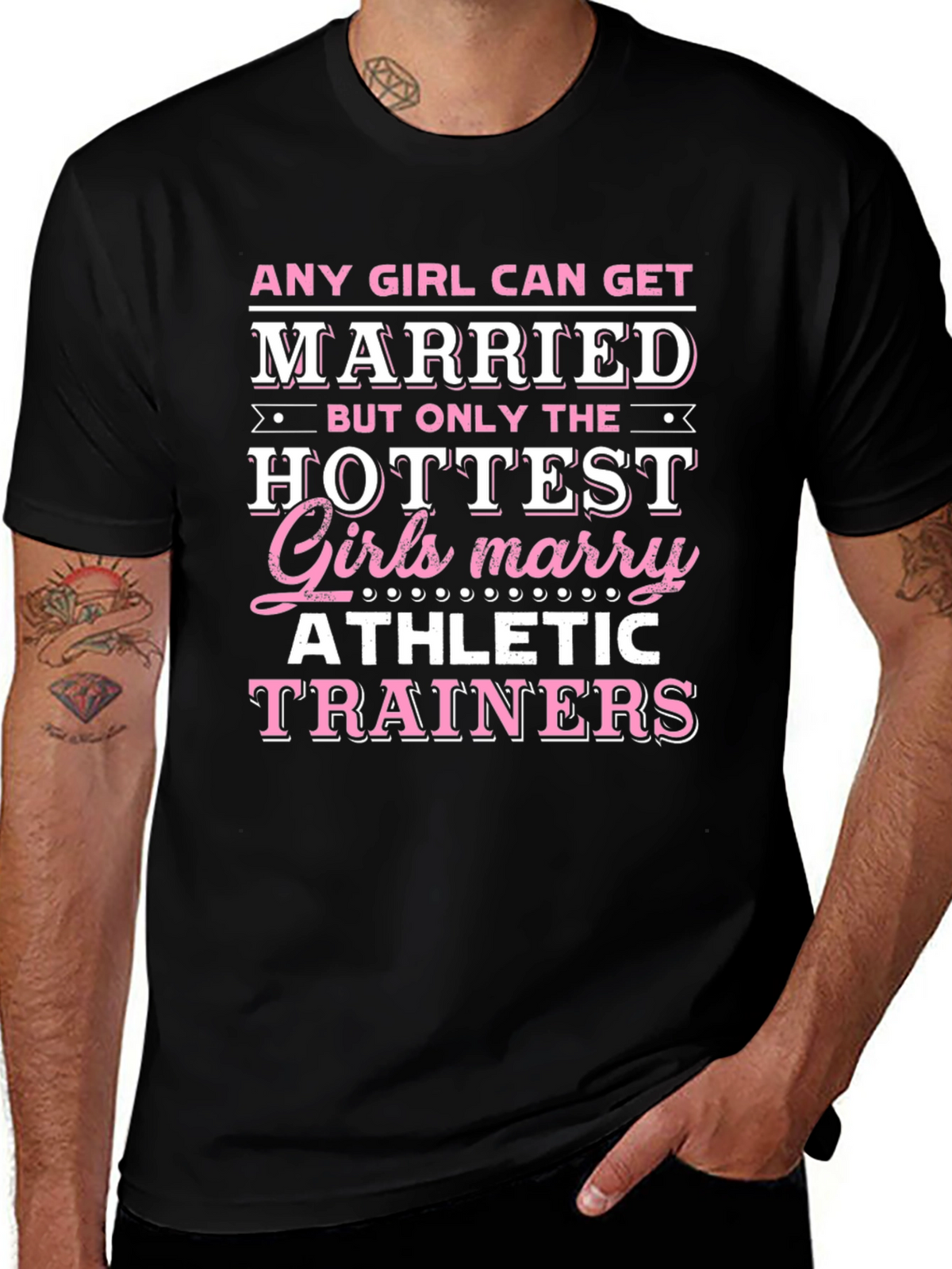 Hottest Girls Marry Athletic Trainers T-Shirt