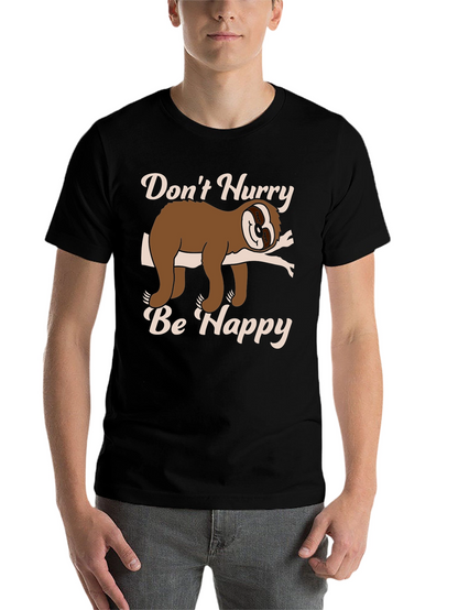 Dont Hurry Be Happy Sloth T-Shirt