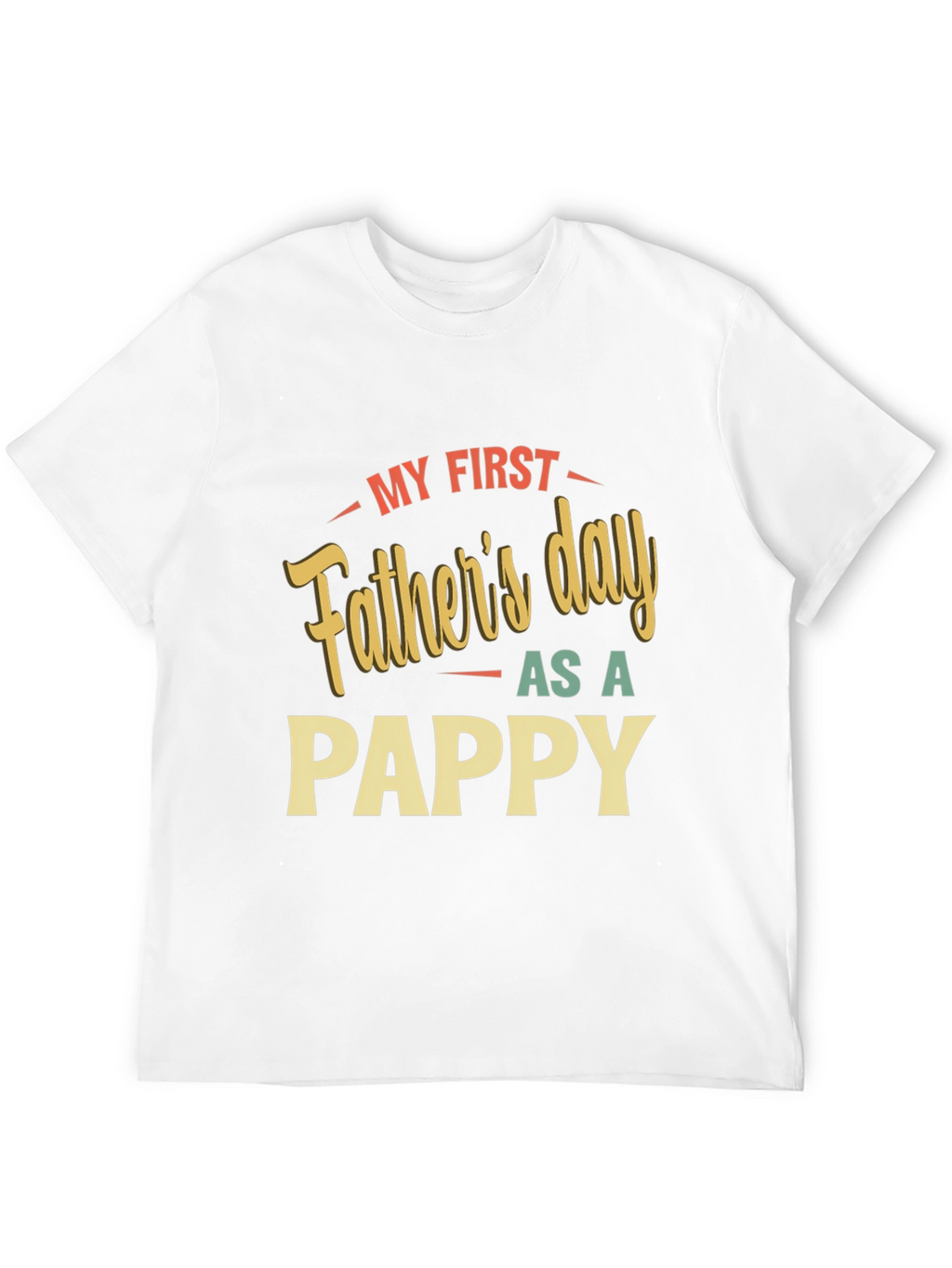 My First Fathers Day As A Pappy T-Shirt