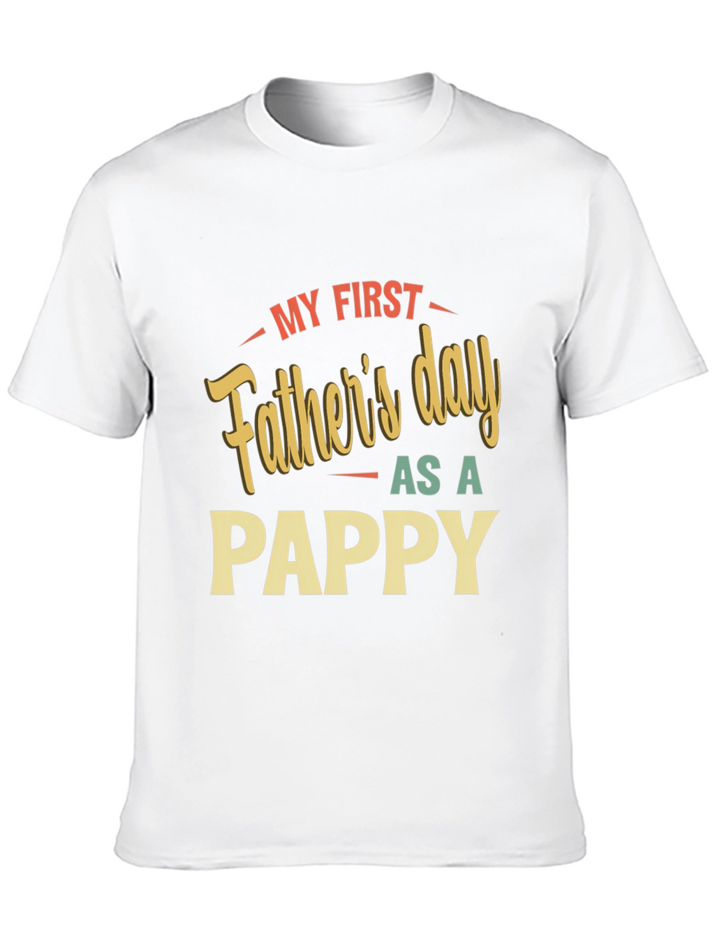 My First Fathers Day As A Pappy T-Shirt