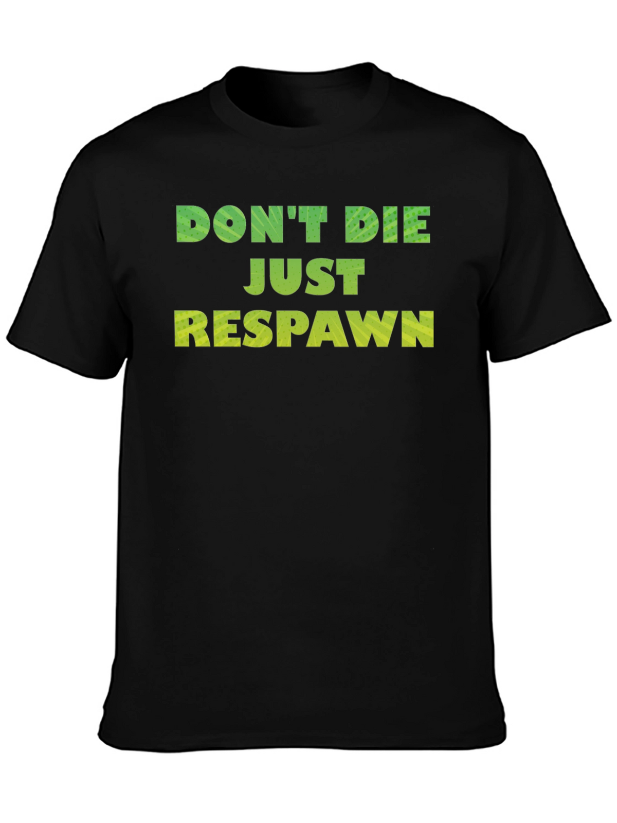 Dont Die Just Respawn Gaming T-Shirt