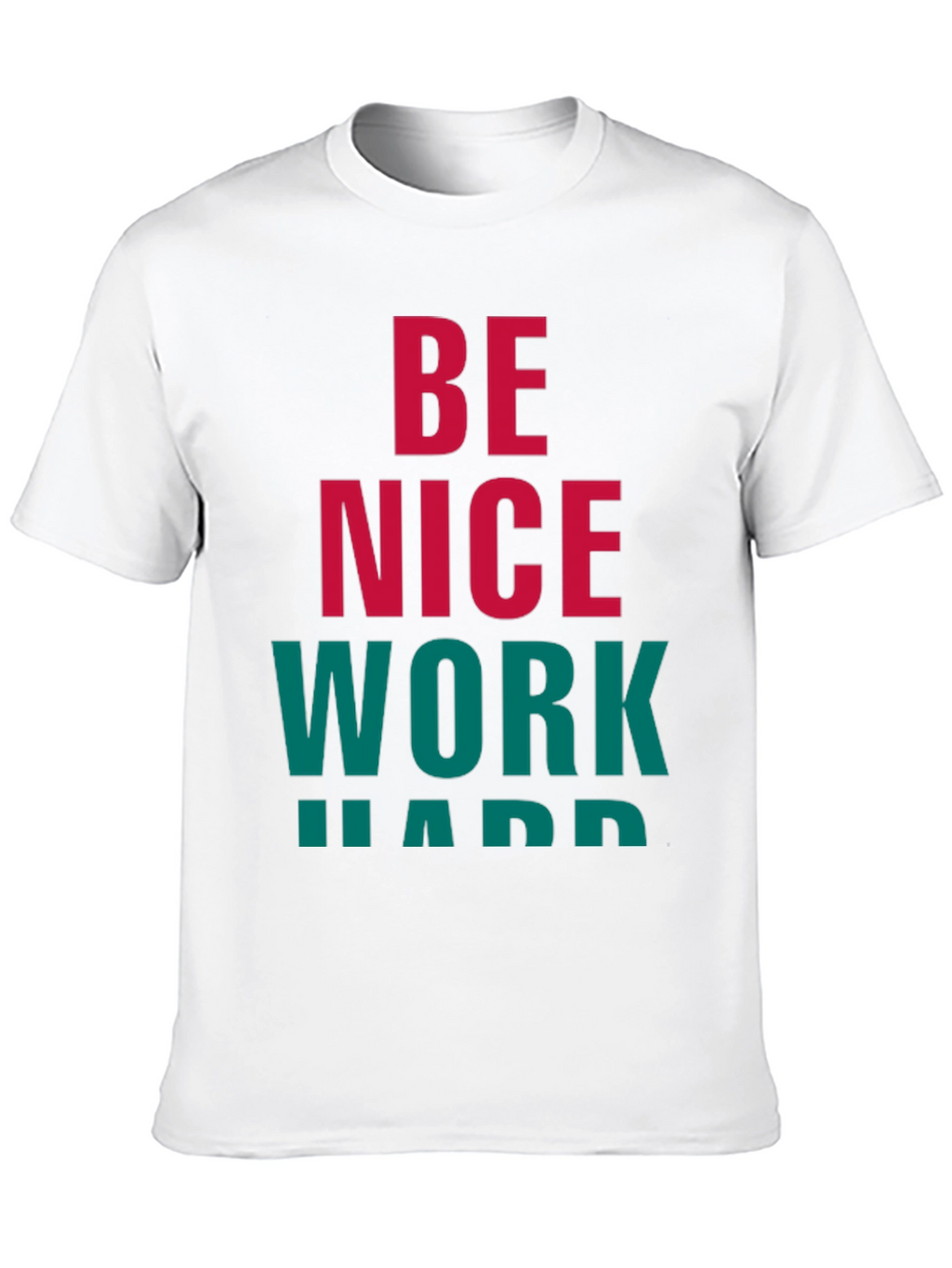Be Nice Work Hard Graphic Tee