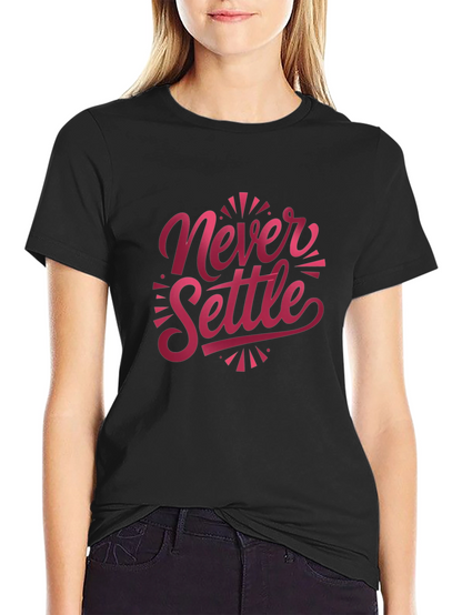 Never Settle Graphic T-Shirt