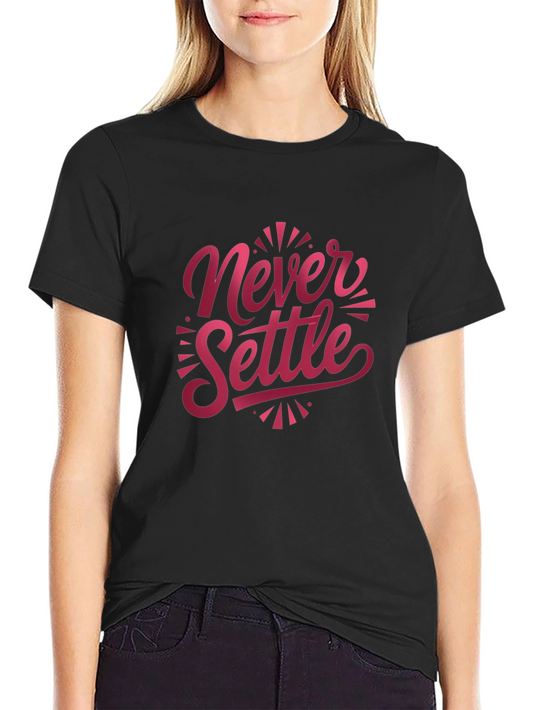 Never Settle Graphic T-Shirt