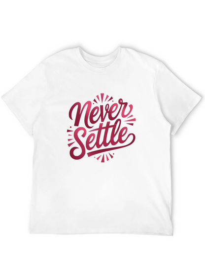 Never Settle Graphic T-Shirt