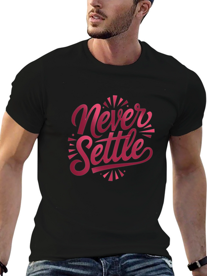 Never Settle Graphic T-Shirt