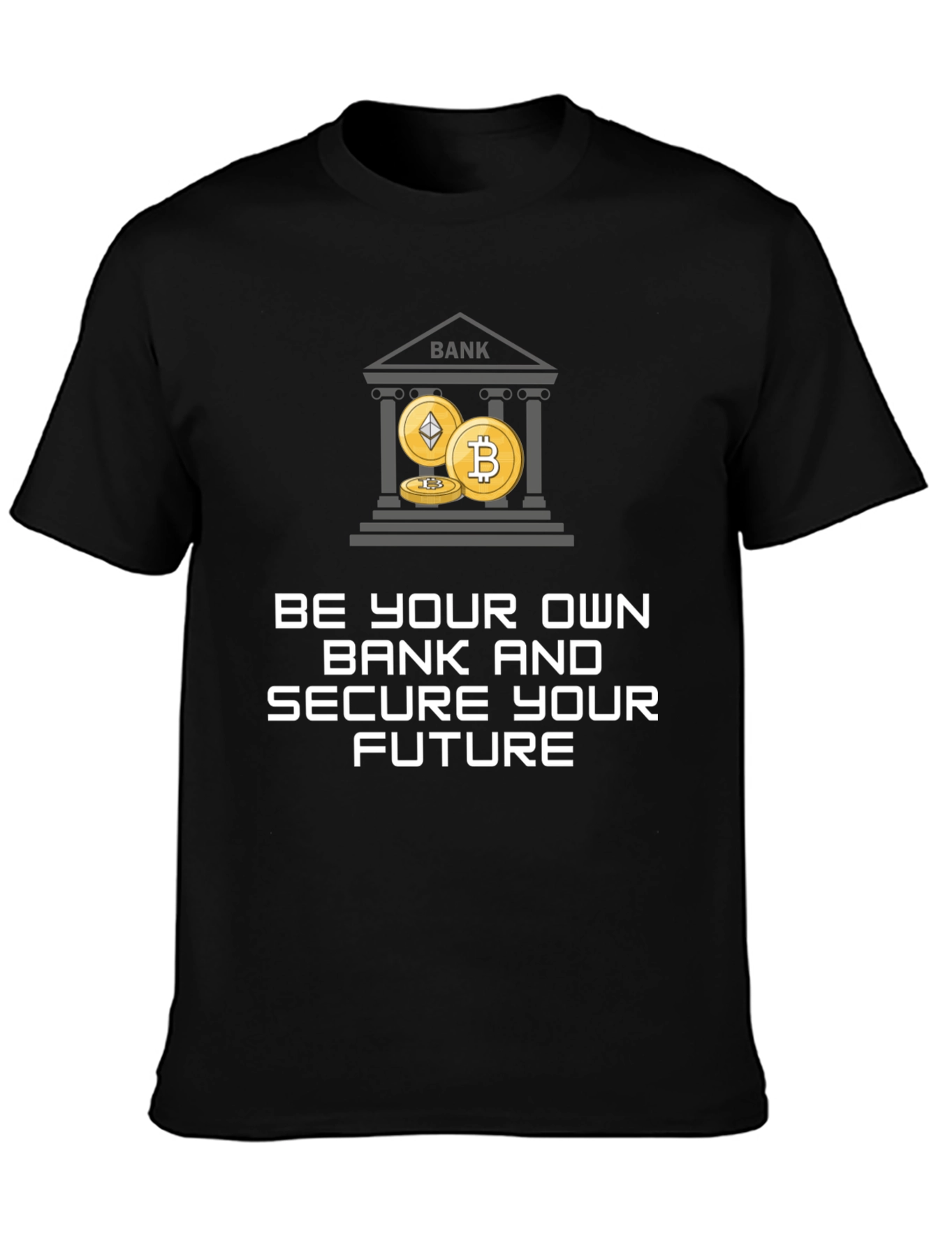 Be Your Own Bank Crypto T-Shirt