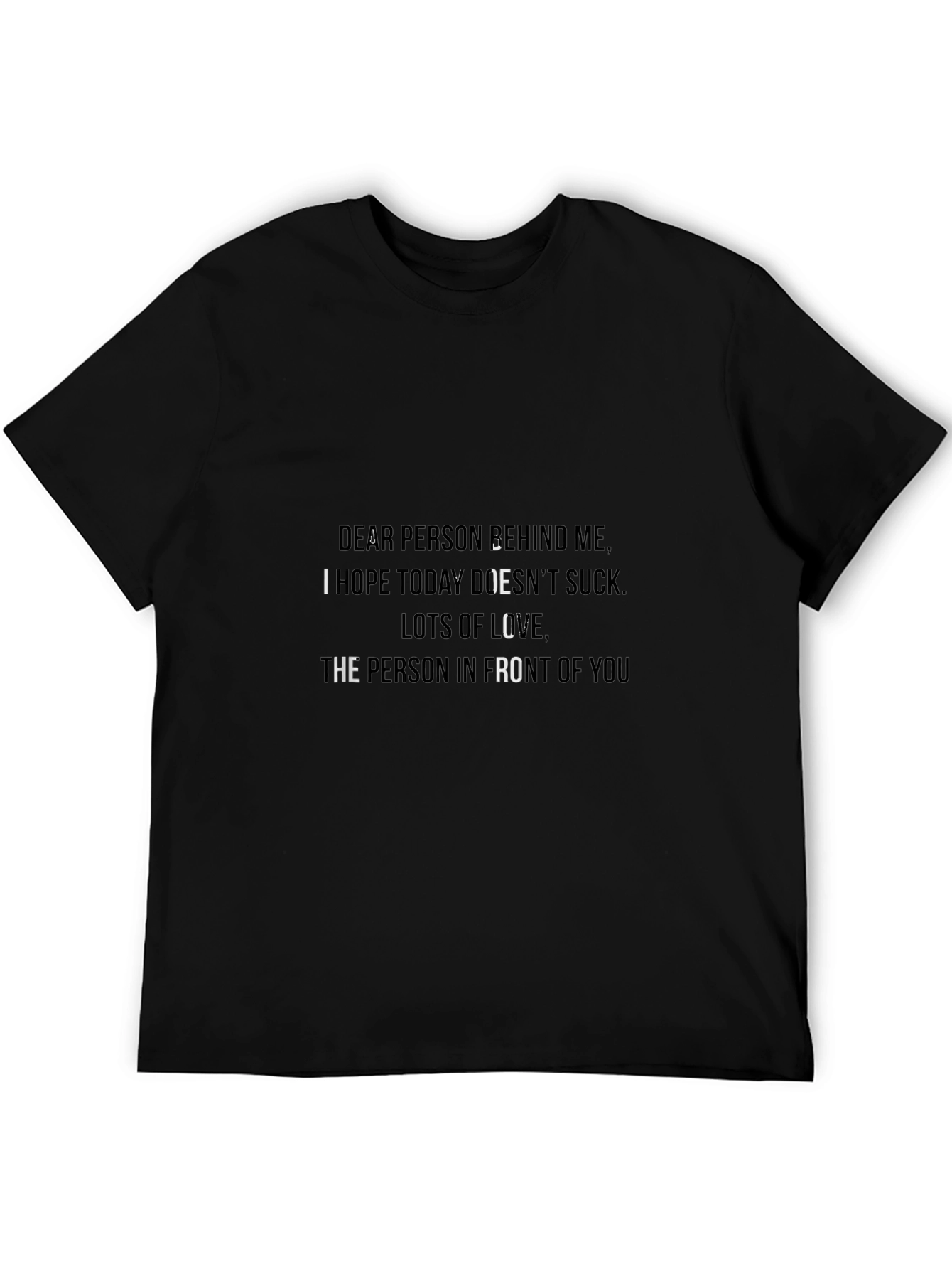 Funny Slogan Tee - Dear Person Behind Me