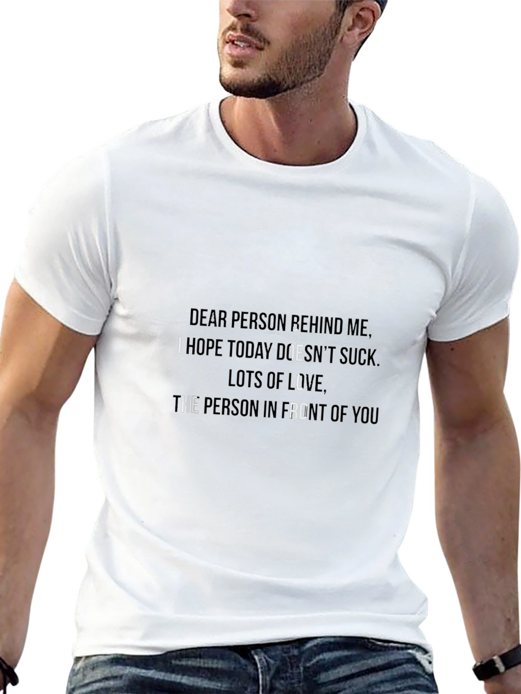 Funny Slogan Tee - Dear Person Behind Me