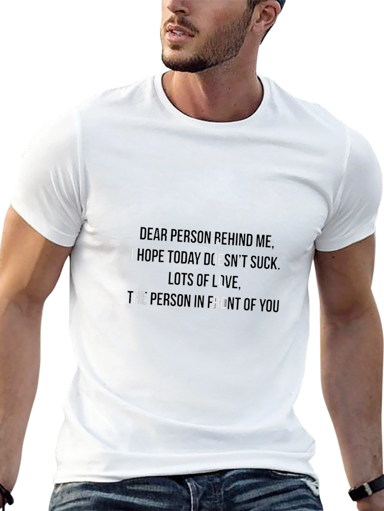 Funny Slogan Tee - Dear Person Behind Me