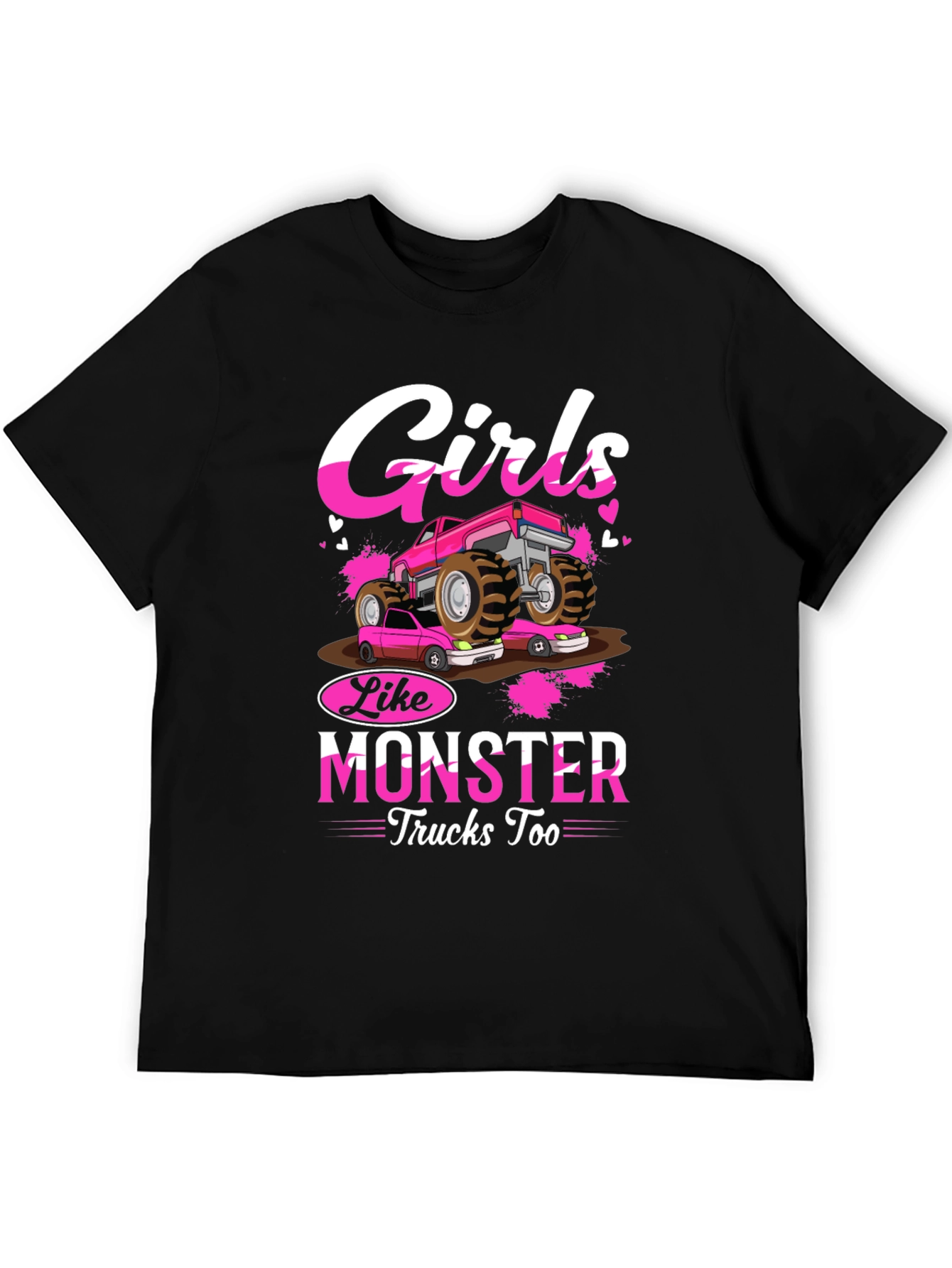 Girls Like Monster Trucks Too T-Shirt