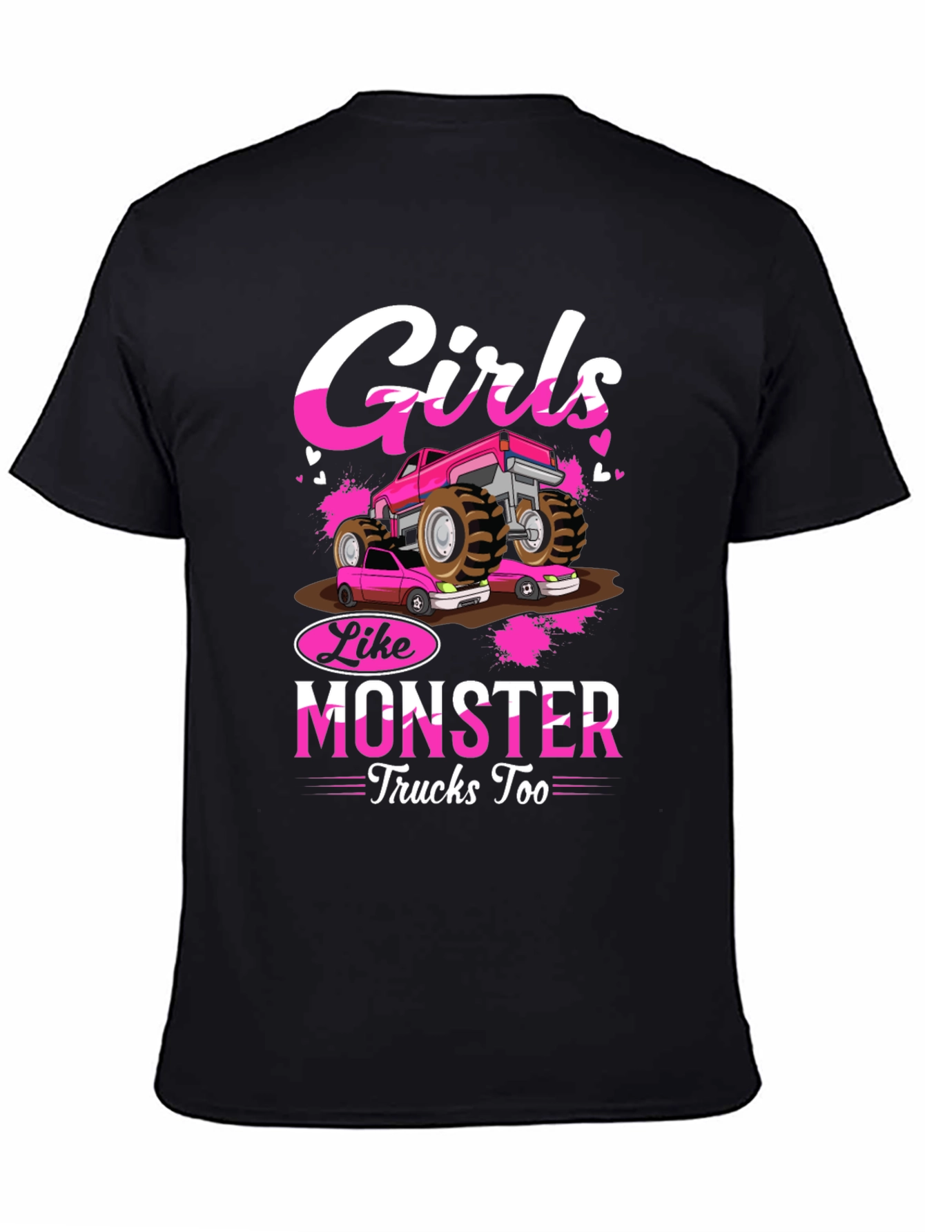 Girls Like Monster Trucks Too T-Shirt