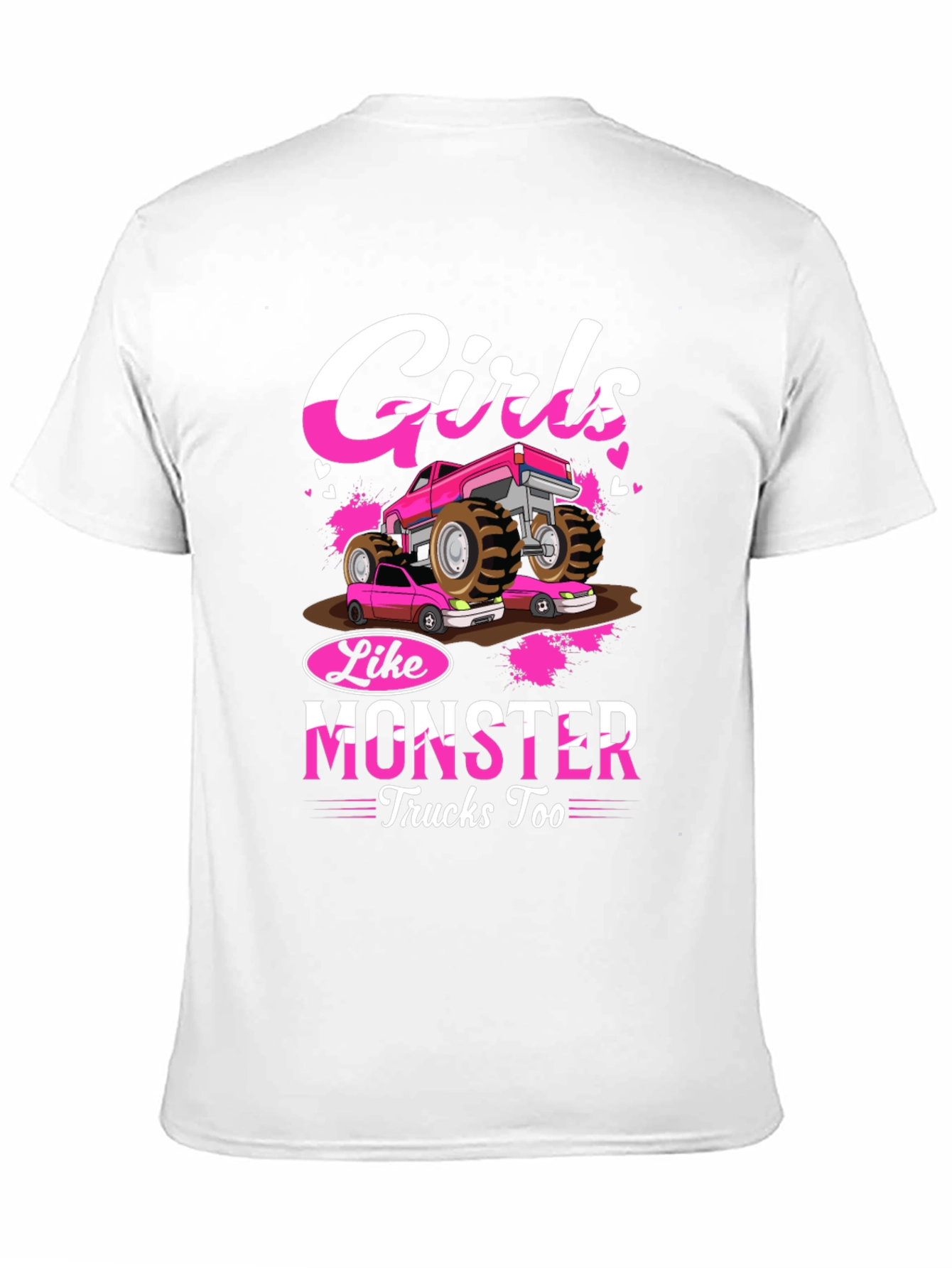 Girls Like Monster Trucks Too T-Shirt