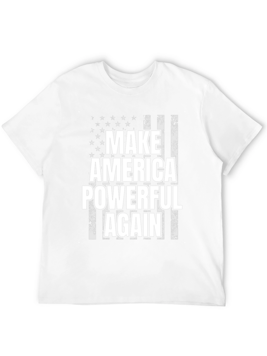 Make America Powerful Again T-Shirt - Patriotic Flag Design