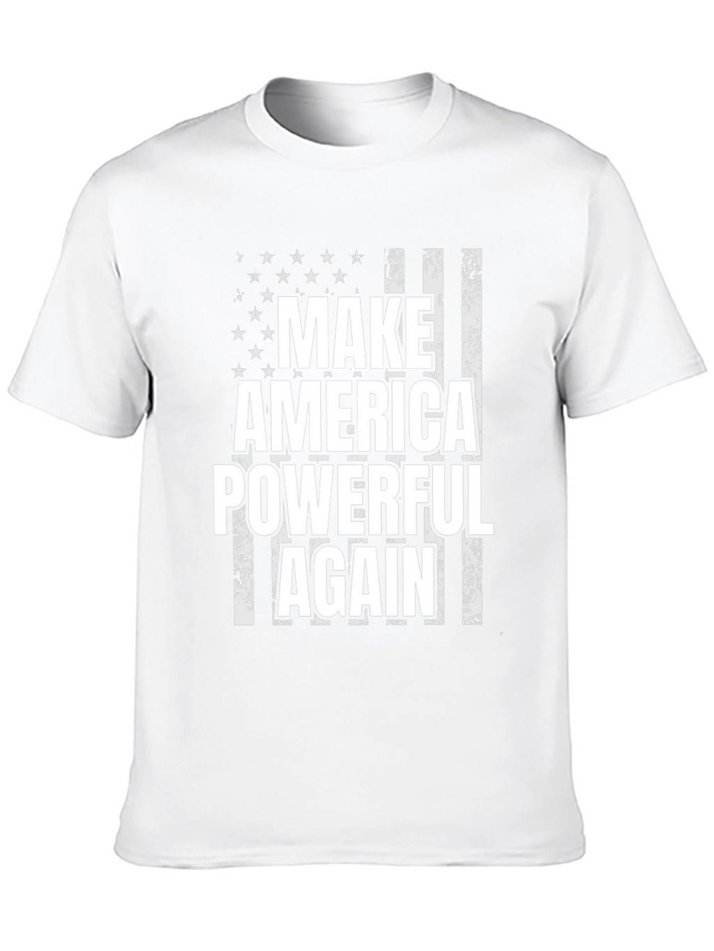 Make America Powerful Again T-Shirt - Patriotic Flag Design