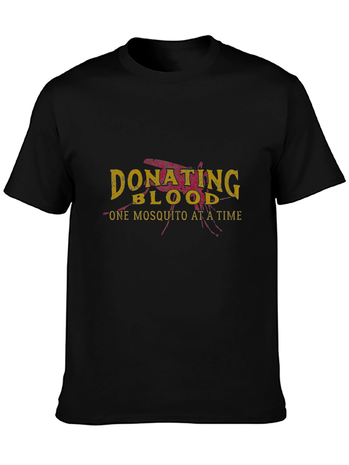 Donate Blood T-Shirt - One Mosquito At A Time