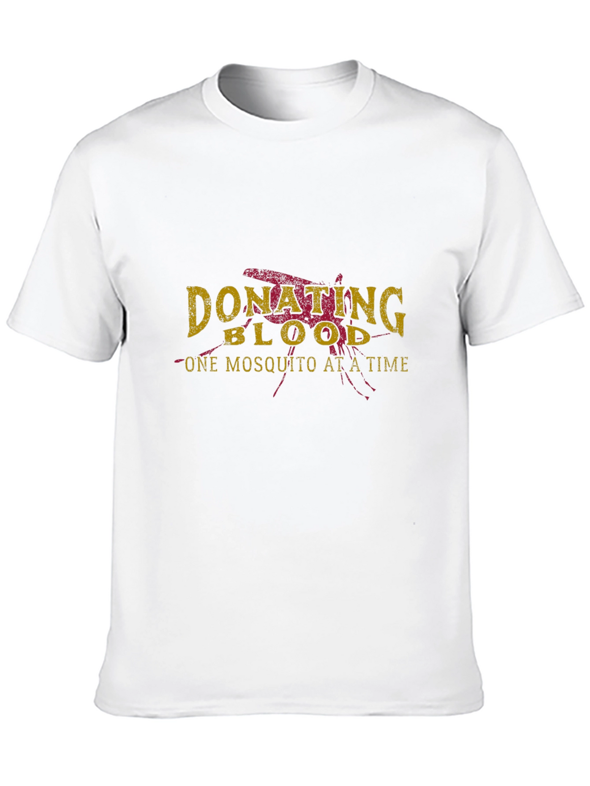 Donate Blood T-Shirt - One Mosquito At A Time