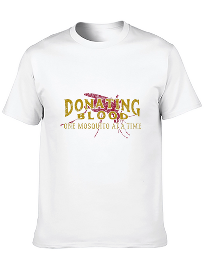 Donate Blood T-Shirt - One Mosquito At A Time
