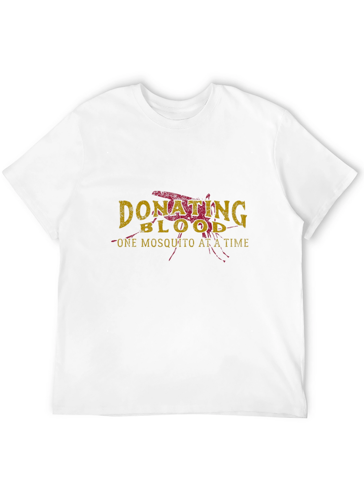 Donate Blood T-Shirt - One Mosquito At A Time