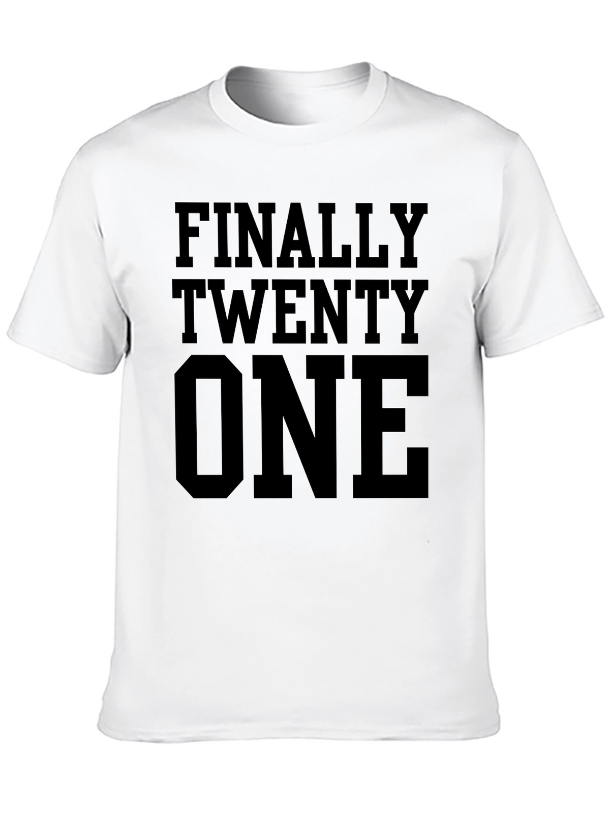 Finally Twenty One T-Shirt