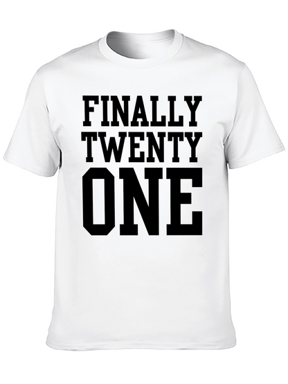 Finally Twenty One T-Shirt