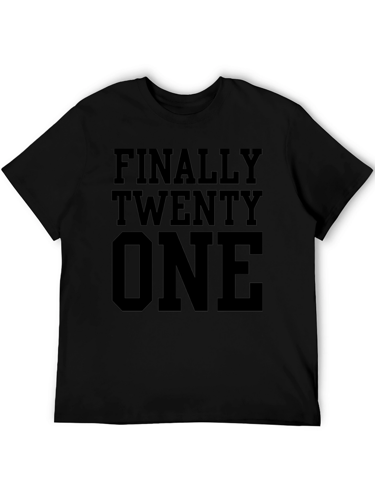 Finally Twenty One T-Shirt