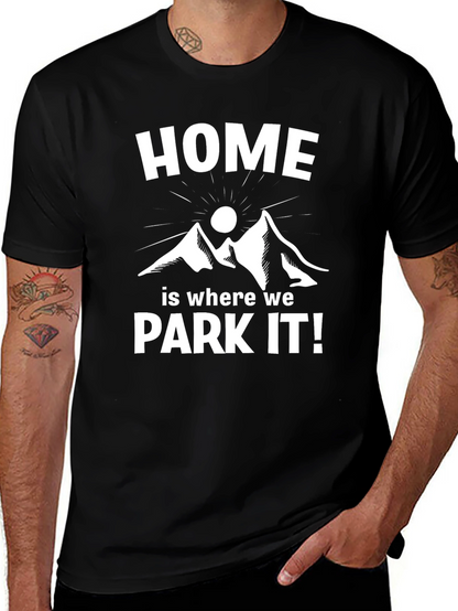 Home is Where We Park It! T-Shirt
