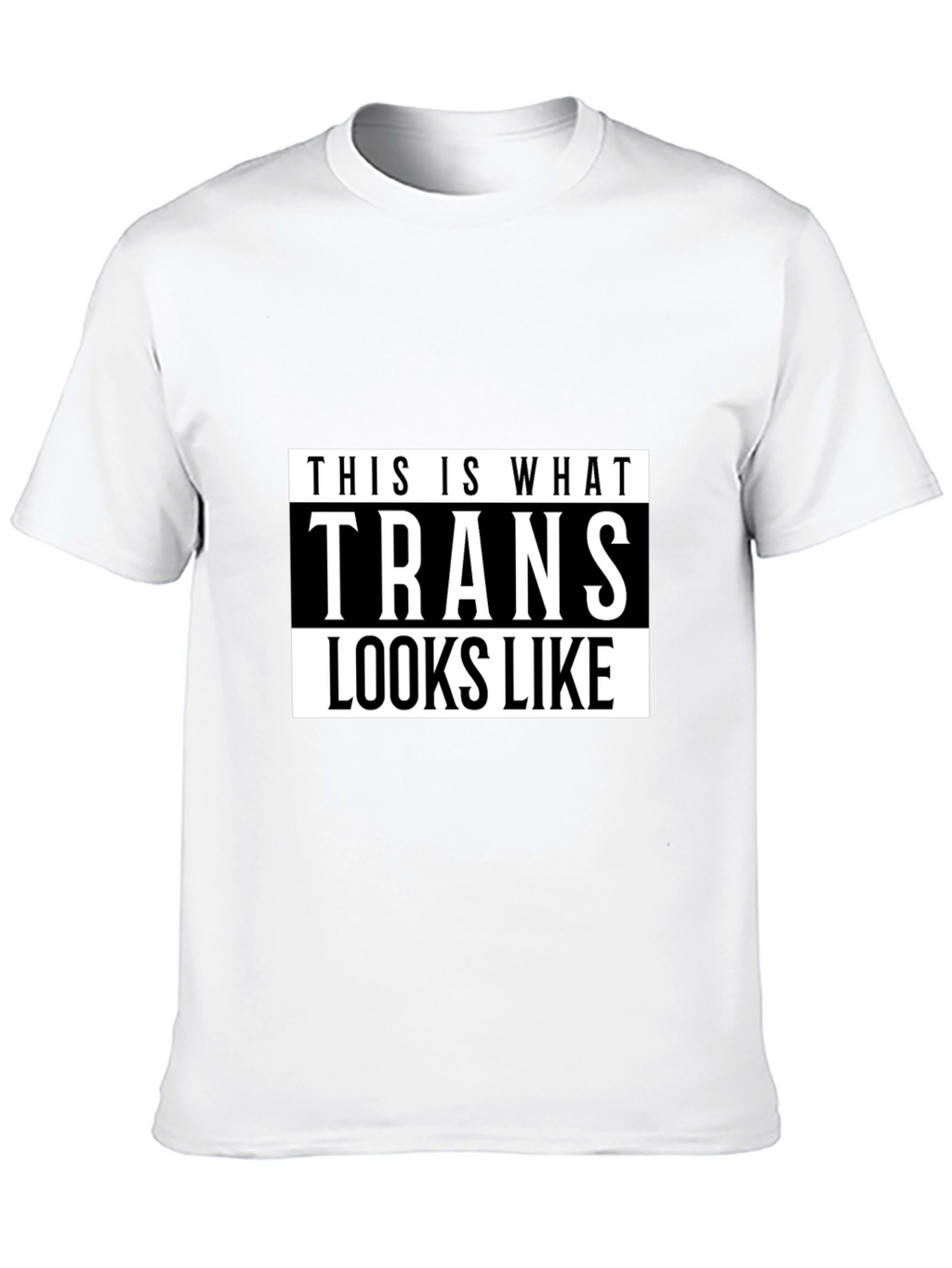 This Is What Trans Looks Like T-Shirt