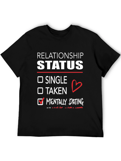 Relationship Status Mentally Dating T-Shirt