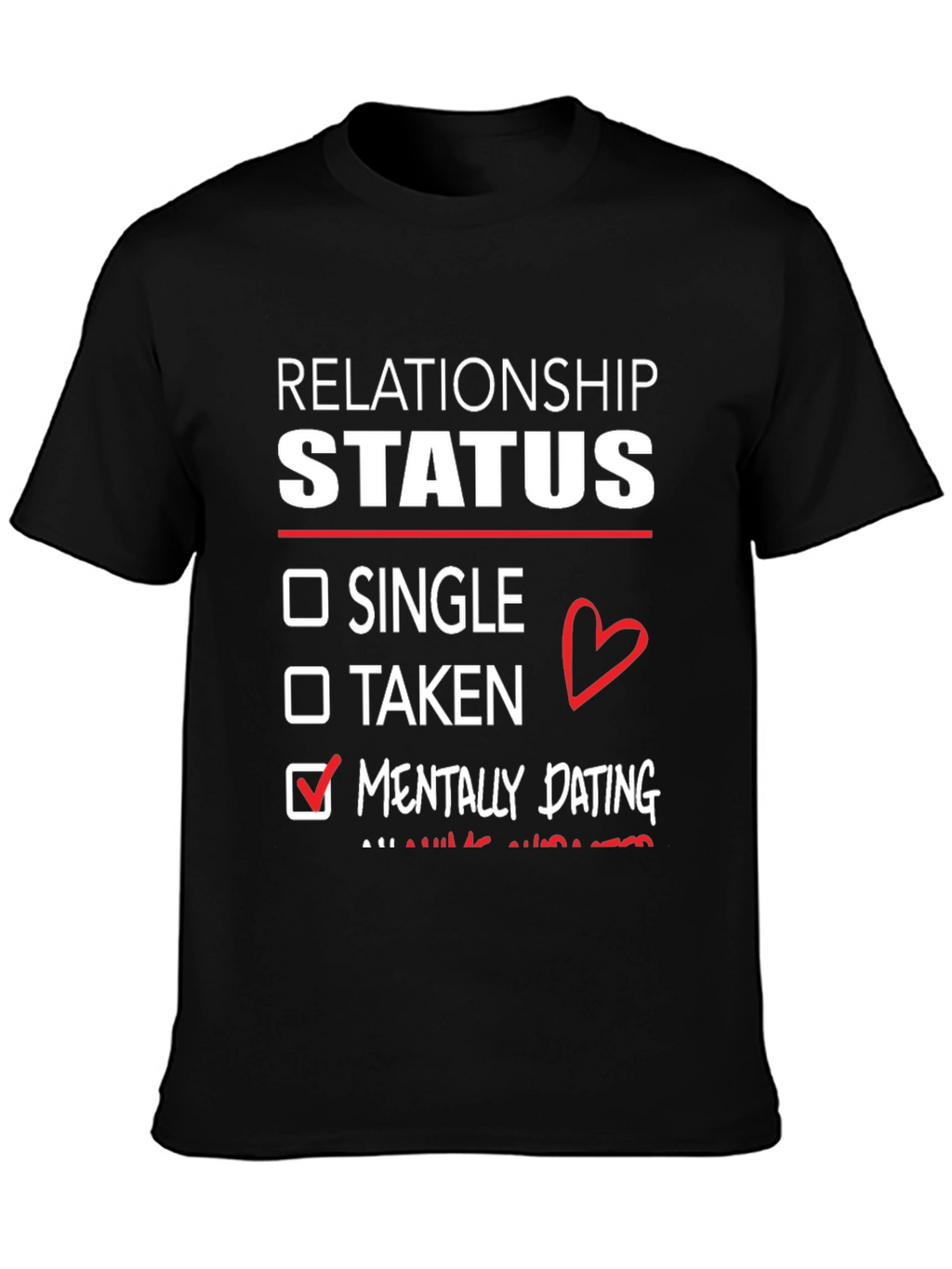 Relationship Status Mentally Dating T-Shirt