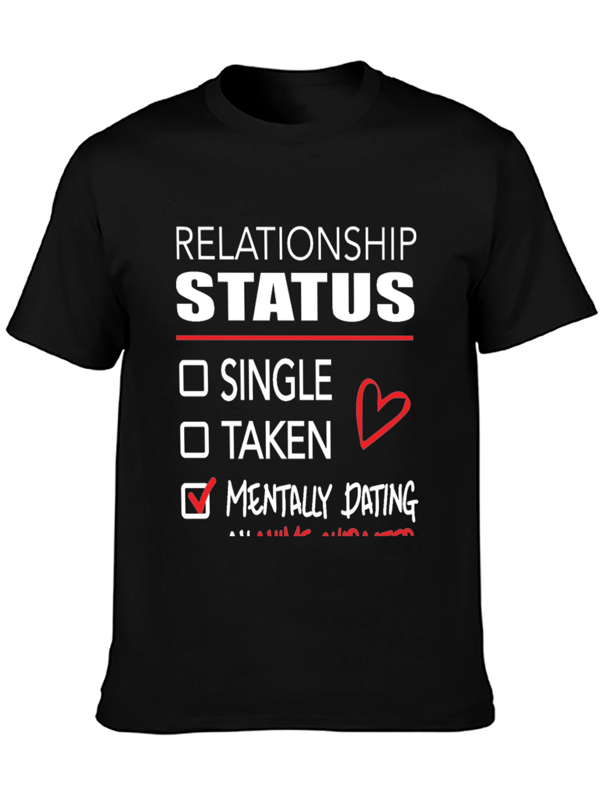 Relationship Status Mentally Dating T-Shirt