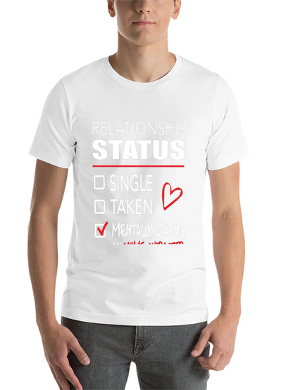 Relationship Status Mentally Dating T-Shirt