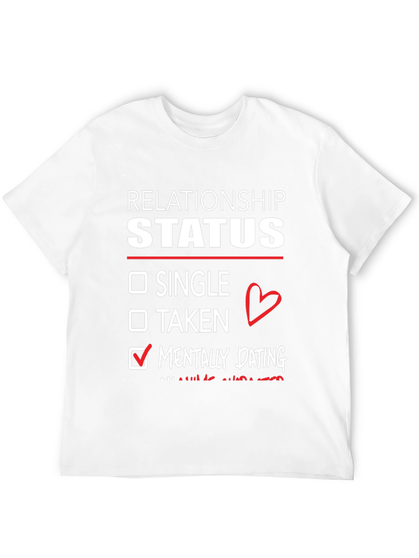 Relationship Status Mentally Dating T-Shirt