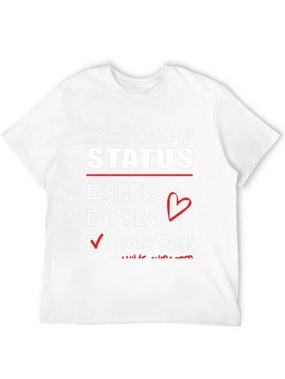 Relationship Status Mentally Dating T-Shirt
