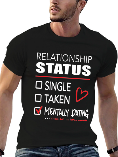 Relationship Status Mentally Dating T-Shirt
