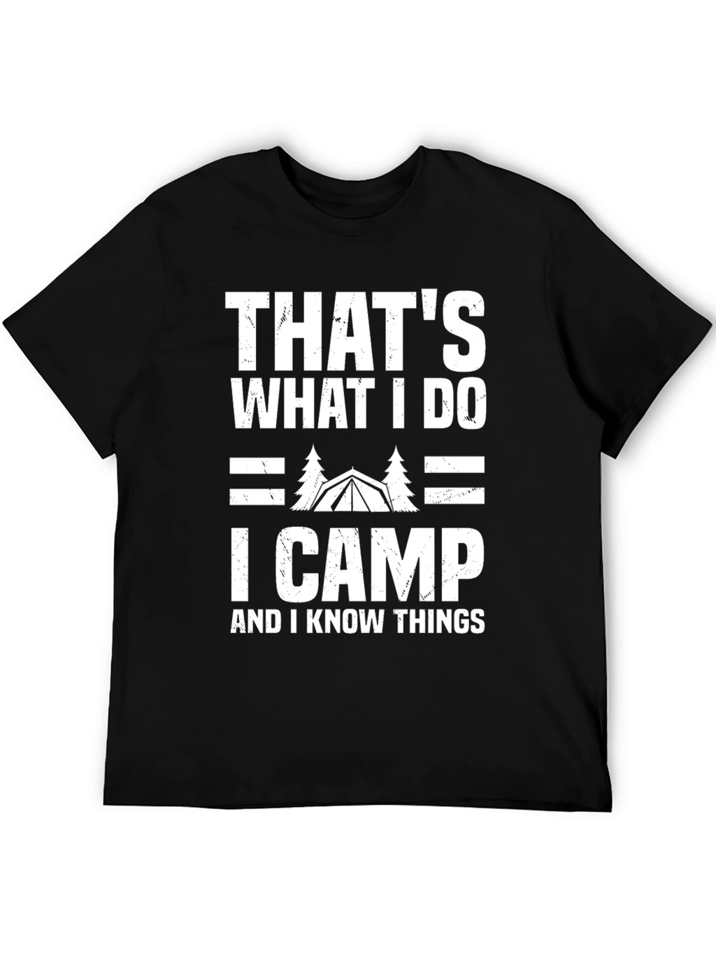 Thats What I Do I Camp T-Shirt