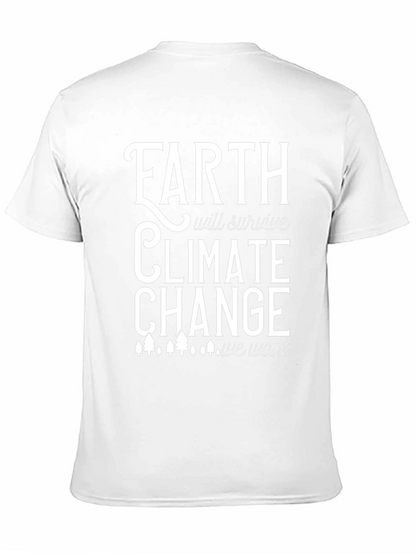 Earth Will Survive Climate Change T-Shirt