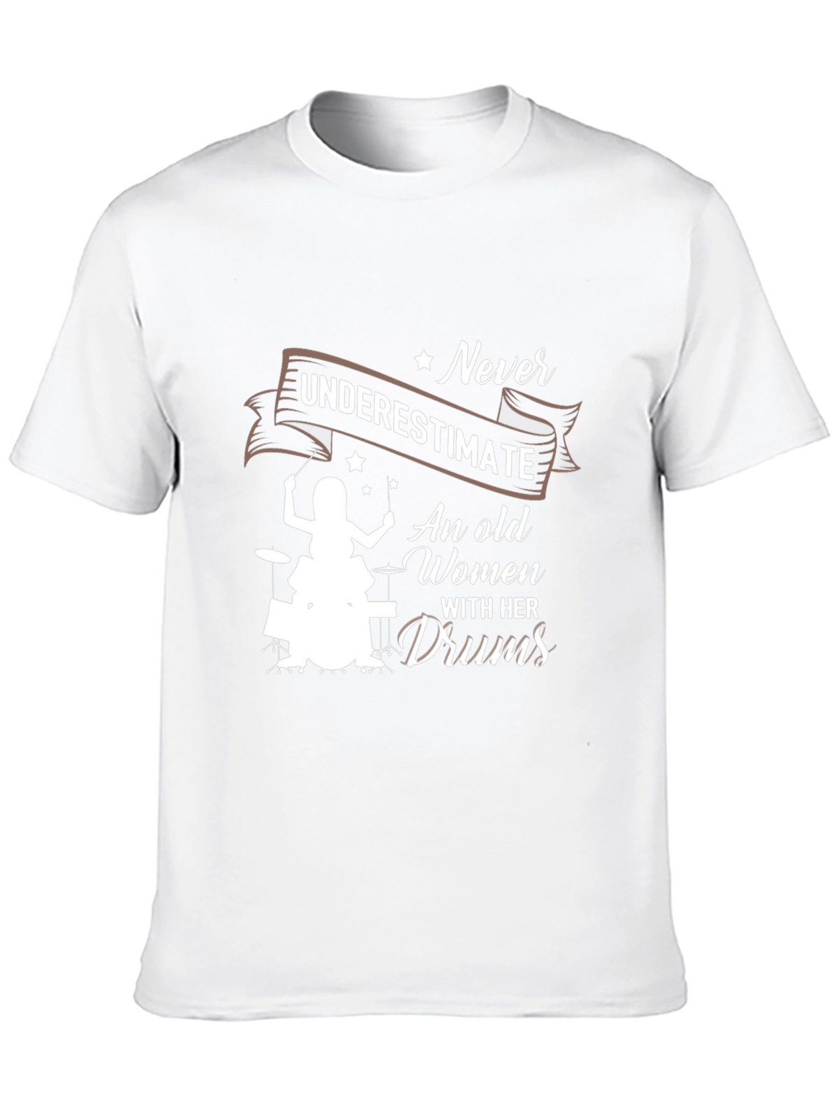 Never Underestimate An Old Women With Her Drums T-Shirt