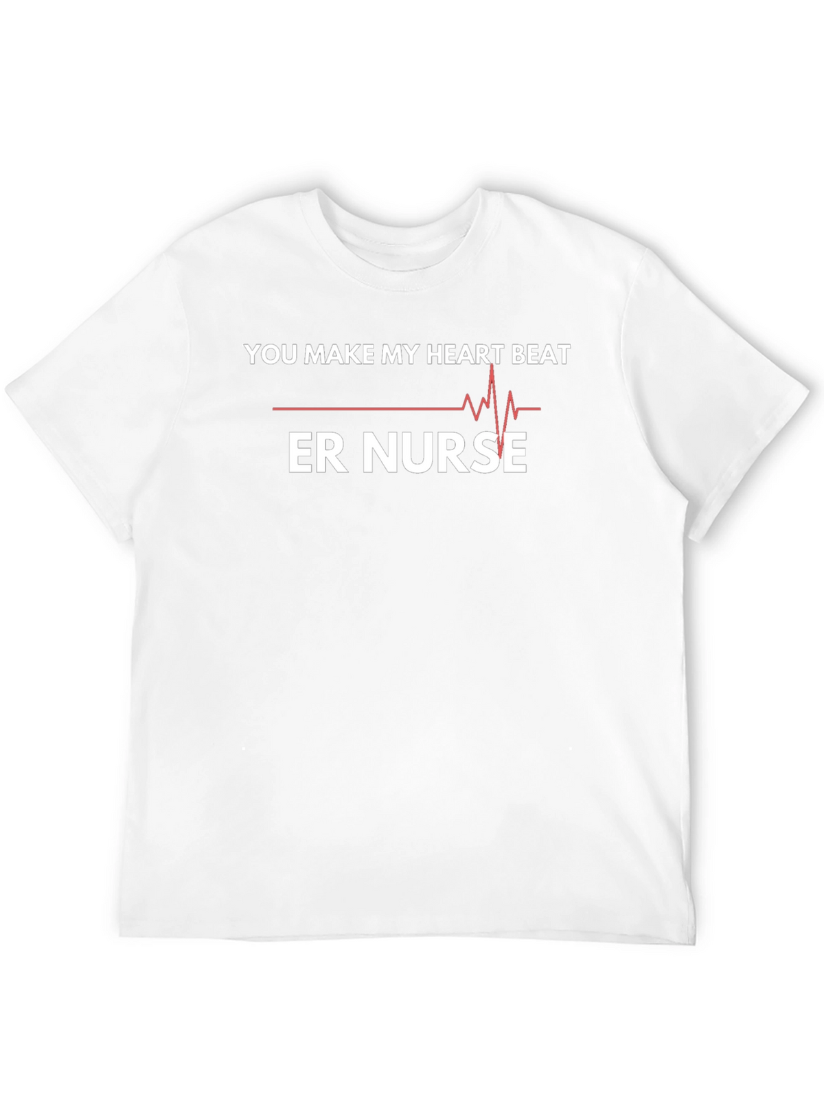 ER Nurse Heartbeat T-Shirt - Makes My Heart Beat!
