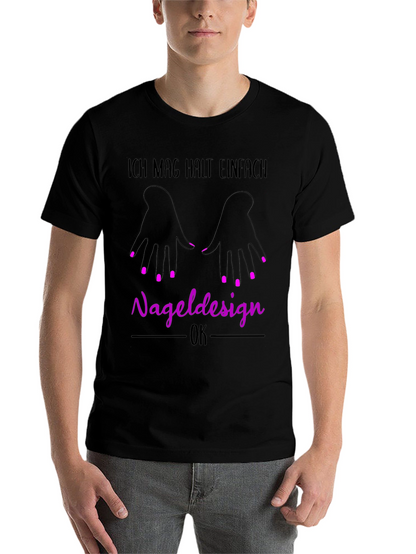 Nail Design T-Shirt - Ich Mag Halt Einfach Nageldesign