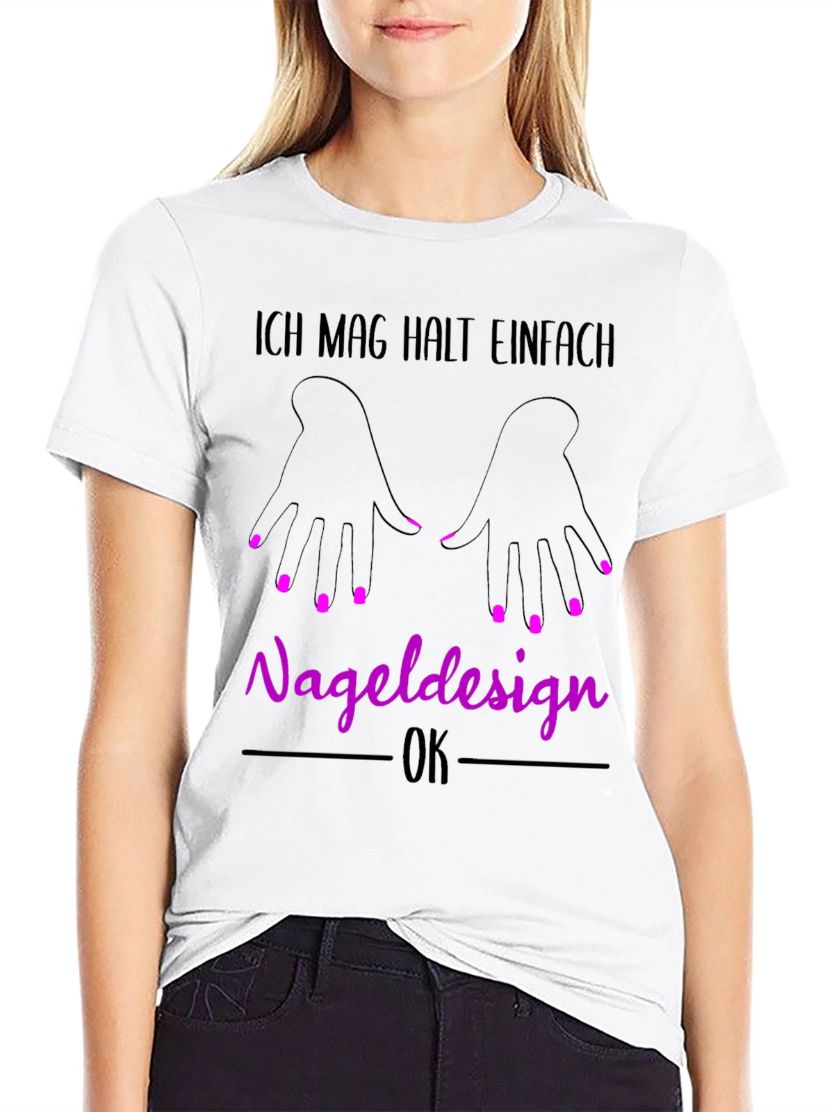 Nail Design T-Shirt - Ich Mag Halt Einfach Nageldesign