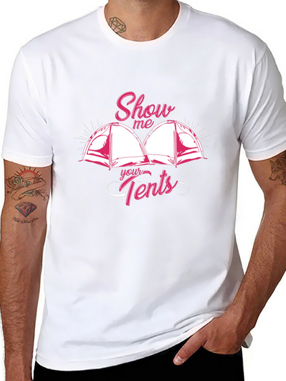 Show Me Your Tents Graphic T-Shirt Camping Humor