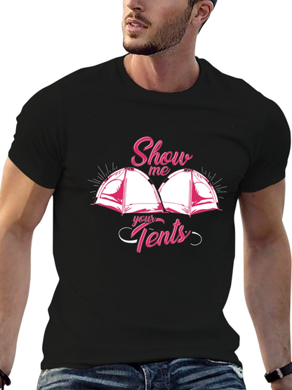 Show Me Your Tents Graphic T-Shirt Camping Humor