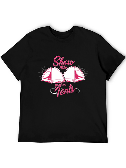 Show Me Your Tents Graphic T-Shirt Camping Humor