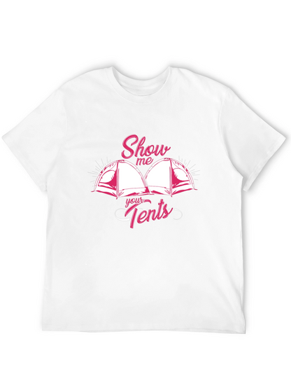 Show Me Your Tents Graphic T-Shirt Camping Humor