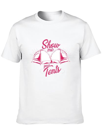 Show Me Your Tents Graphic T-Shirt Camping Humor