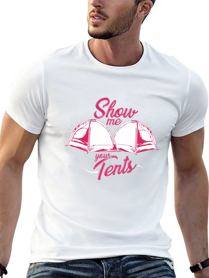 Show Me Your Tents Graphic T-Shirt Camping Humor