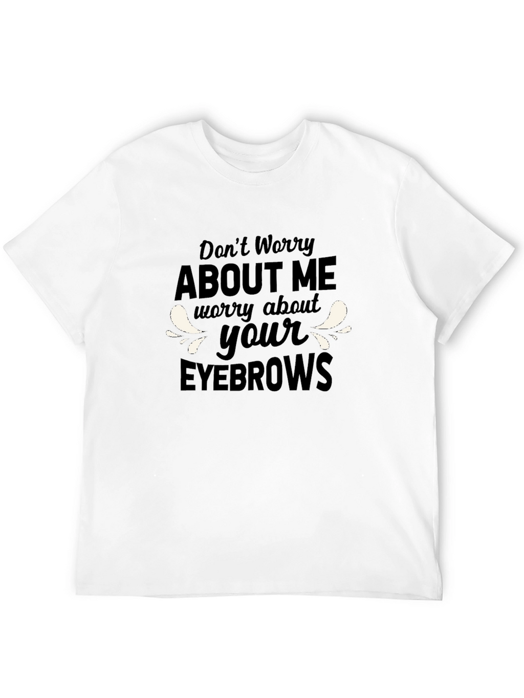Funny Eyebrows Graphic T-Shirt